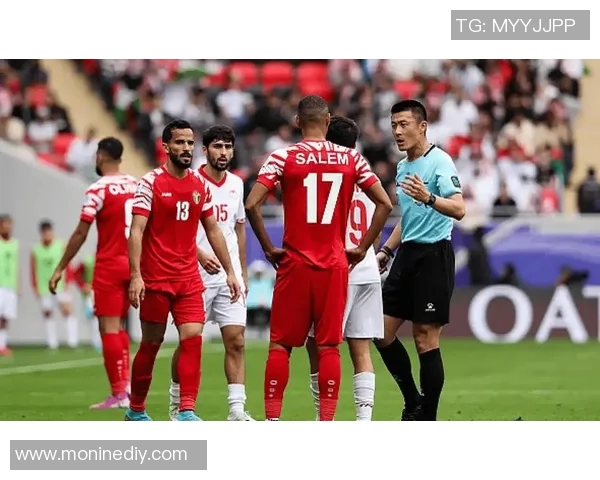 亚青赛约旦对阵越南精彩直播全程回顾与分析